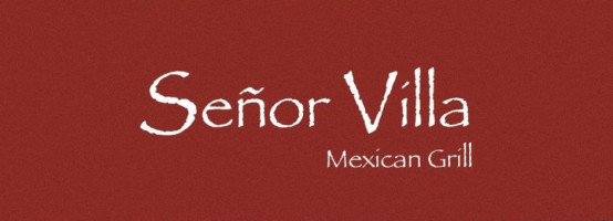 Senor Villa Mexican Grill food