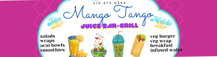 Mango Tango La Brea Juicery Grill food