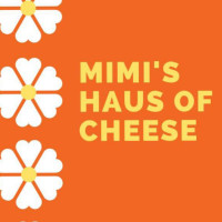 Mimi's Haus Of Cheese food