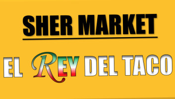 Sher Market El Rey Del Taco food