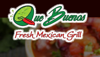 Que Buenos Fresh Mexican Grill food