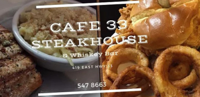 Cafe 33 Steakhouse And Whiskey food