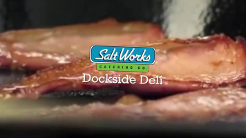 Saltworks Dockside Deli food