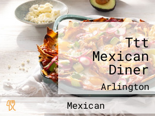 Ttt Mexican Diner