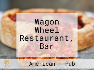 Wagon Wheel Restaurant Bar