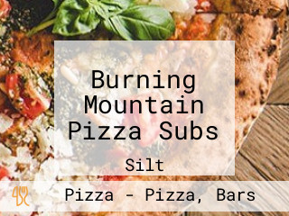 Burning Mountain Pizza Subs