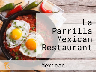 La Parrilla Mexican Restaurant