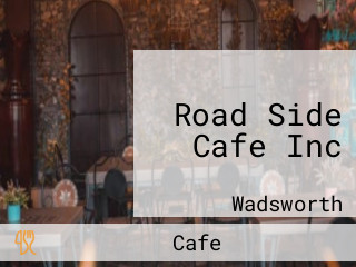 Road Side Cafe Inc