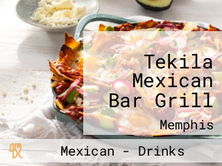Tekila Mexican Bar Grill
