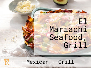 El Mariachi Seafood, Grill