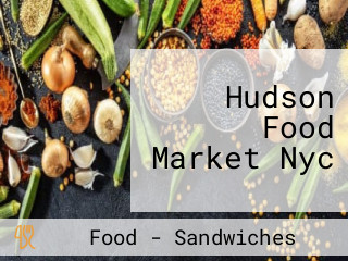Hudson Food Market Nyc