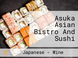 Asuka Asian Bistro And Sushi