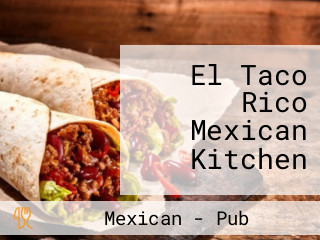 El Taco Rico Mexican Kitchen