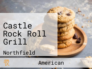 Castle Rock Roll Grill