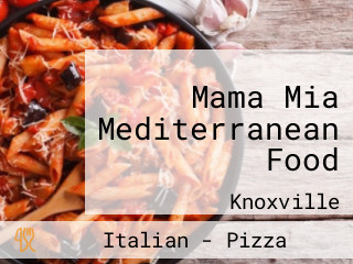 Mama Mia Mediterranean Food