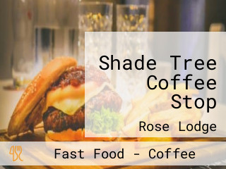 Shade Tree Coffee Stop
