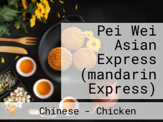 Pei Wei Asian Express (mandarin Express)