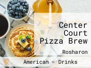 Center Court Pizza Brew