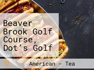 Beaver Brook Golf Course, Dot’s Golf Bar Restaurant