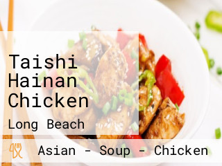 Taishi Hainan Chicken