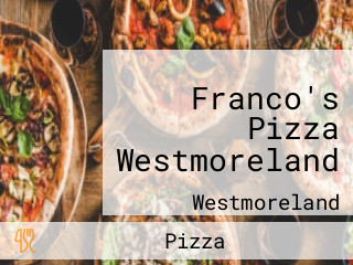Franco's Pizza Westmoreland