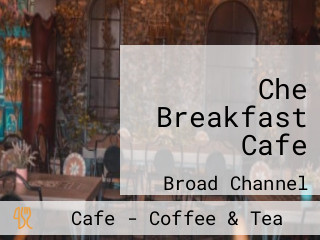 Che Breakfast Cafe