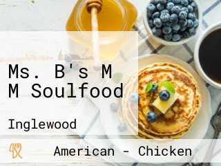 Ms. B's M M Soulfood