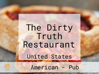 The Dirty Truth Restaurant