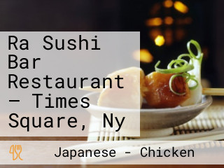 Ra Sushi Bar Restaurant – Times Square, Ny