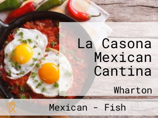 La Casona Mexican Cantina