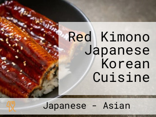 Red Kimono Japanese Korean Cuisine