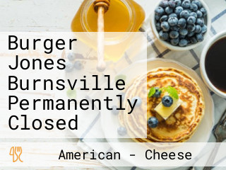 Burger Jones Burnsville