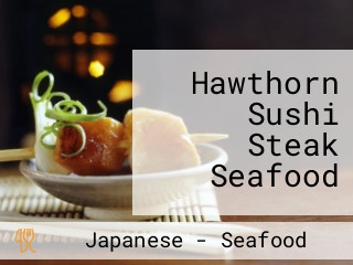 Hawthorn Sushi Steak Seafood