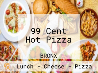 99 Cent Hot Pizza