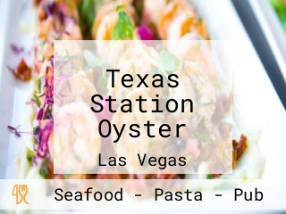 Texas Station Oyster