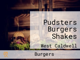 Pudsters Burgers Shakes