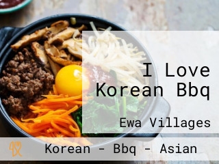 I Love Korean Bbq