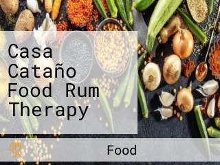 Casa Cataño Food Rum Therapy