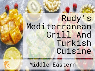 Rudy's Mediterranean Grill And Turkish Cuisine