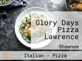 Glory Days Pizza Lawrence