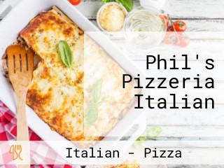 Phil's Pizzeria Italian