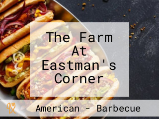The Farm At Eastman's Corner