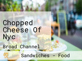 Chopped Cheese Of Nyc