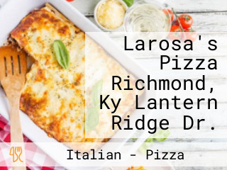 Larosa's Pizza Richmond, Ky Lantern Ridge Dr.