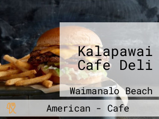 Kalapawai Cafe Deli