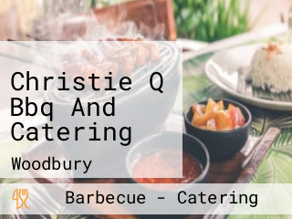 Christie Q Bbq And Catering