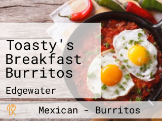 Toasty's Breakfast Burritos