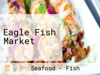 Eagle Fish Market