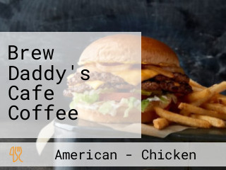 Brew Daddy's Cafe Coffee