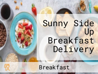 Sunny Side Up Breakfast Delivery